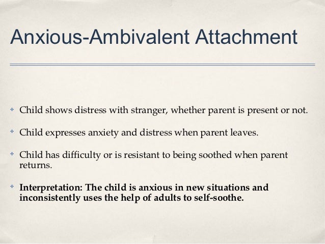 Anxious ambivalent attachment definition